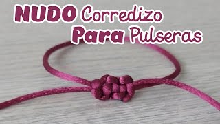 NUDO CORREDIZO PARA PULSERAS [upl. by Buonomo115]