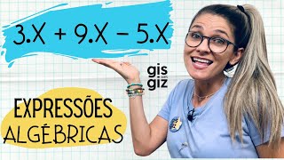 EXPRESSÕES ALGÉBRICAS  REDUÇÃO DE TERMOS SEMELHANTES  \Prof Gis [upl. by Essy]