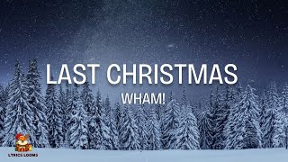 Wham  Last Christmas Lyrics [upl. by Eclud]