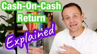 Cash On Cash Return Explained  Real Estate Investing [upl. by Dragon]