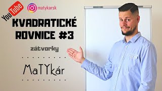 KVADRATICKÉ ROVNICE  riešenie príkladov 3 [upl. by Creighton]