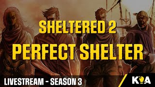 Sheltered 2  Season 3  Livestream 13 [upl. by Ettenig]