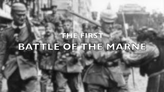 The First Battle of the Marne 1914 [upl. by Vanden209]