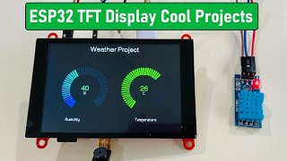 3 Cool Projects using ESP32 TFT LCD Display [upl. by Teiv]