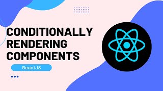 CONDITIONAL RENDERING IN REACT  ReactJS Tutorial [upl. by Atikel]