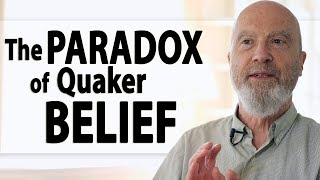 The Paradox of Quaker Belief [upl. by Ecinaej]