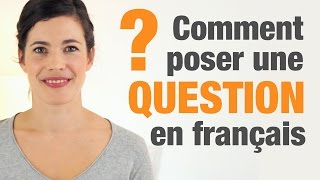 Comment poser une question en français  How to ask questions in French [upl. by Lauralee399]