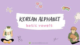 Korean Alphabet 10 Basic Vowels Hangul [upl. by Kcirredal718]