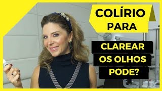 Colírio Para Clarear os Olhos [upl. by Adnahs53]