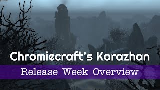 Chromiecrafts Karazhan  Release Week Overview [upl. by Huesman]