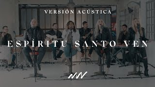 Espíritu Santo Ven  Versión Acústica  New Wine [upl. by Debi]