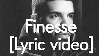 Drake Scorpion´  Finesse lyric video [upl. by Jameson]