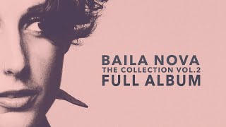 Baila Nova  The NOVA Collection Vol 2  Full album 2 Bossa nova [upl. by Aviv]