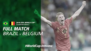 Brazil v Belgium  2018 FIFA World Cup  Full Match [upl. by Nnylarac215]