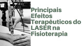 Laserterapia  Principais Efeitos do LASER na Fisioterapia [upl. by Ailicec]