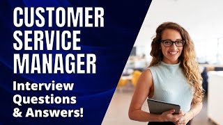 Customer Service Manager Interview Questions and Answers [upl. by Tiersten]