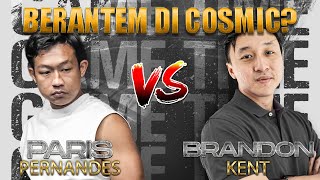 BERANTEM SAMA PARIS FERNANDES DI COSMIC [upl. by Elkraps]