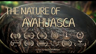 The Nature of Ayahuasca 2019 Documentary [upl. by Walters999]