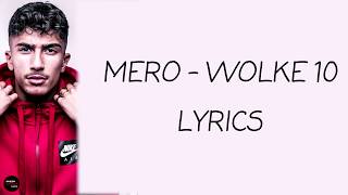 MERO  WOLKE 10 Lyrics [upl. by Suoicerpal562]