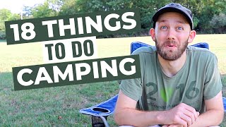 What To Do Camping 18 Fun Ideas  Camping for Beginners Series [upl. by Owain]