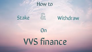 How to stakewithdraw on VVS Finance [upl. by Golub371]