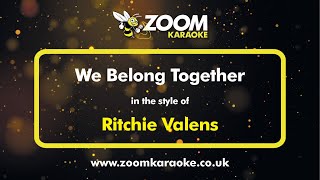 Ritchie Valens  We Belong Together  Karaoke Version from Zoom Karaoke [upl. by Sinnaoi]