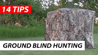 Hunting in a Ground Blind  14 Tips [upl. by Agarhs]