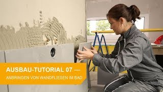 AusbauTutorial 7 Anbringen von Wandfliesen im Bad [upl. by Elin292]