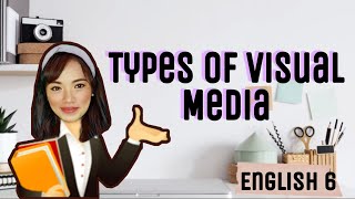 Types of Visual Media English 6 [upl. by Anaeerb569]