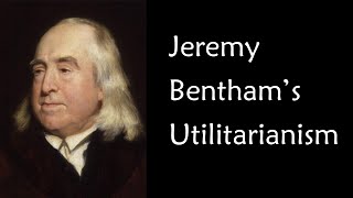 Jeremy Bentham Utilitarianism Crash Course [upl. by Sonnie]