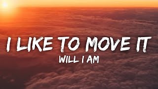 Will I Am  I Like To Move It Lyrics  i like to move it move it TikTok Song [upl. by Tonl]