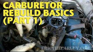 Carburetor Rebuild Basics Part 1 EricTheCarGuy [upl. by Yoshiko836]