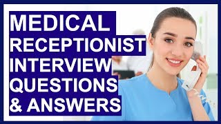 MEDICAL RECEPTIONIST Interview Questions Answers amp TIPS [upl. by Nickey]