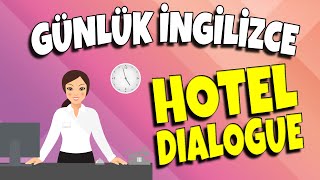 İNGİLİZCE OTEL DİYALOGLARI  OTEL REZERVASYONU  GÜNLÜK İNGİLİZCE [upl. by Samaria]