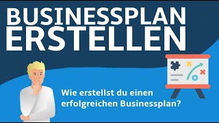 Businessplan erstellen  Aufbau amp Inhalt  Einfach erklärt [upl. by Nonrev]