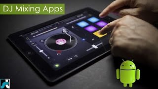 Top 10 Best Dj Mixing Apps for Android  2019 [upl. by Zorina777]