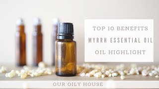 10 Benefits of Myrrh Essential Oil  Essential Oil Highlight [upl. by Chandos]