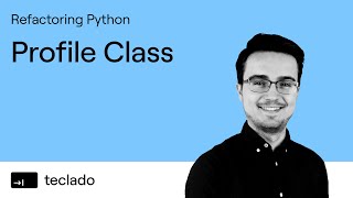 Refactoring Python Code Profile Class [upl. by Foster]