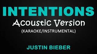 Intentions Acoustic Version  Justin Bieber KaraokeInstrumental [upl. by Attej868]