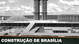 CONSTRUÇÃO DE BRASÍLIA [upl. by Llerret]