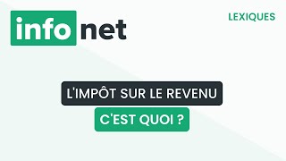 Limpôt sur le revenu cest quoi  définition aide lexique tuto explication [upl. by Valerio]