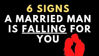 6 Signs a Married Man is Falling In Love With You [upl. by Cirred]