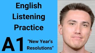 A1 English Listening Practice  New Years Resolutions [upl. by Lleon202]