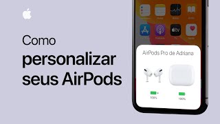 Como personalizar seus AirPods ou AirPods Pro  Suporte da Apple [upl. by Galina]