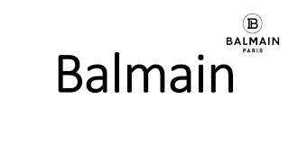 How to pronounce Balmain CORRECTLY French Pronunciation [upl. by Rees]