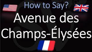 How to Pronounce Avenue des Champs Élysées [upl. by Haduj]