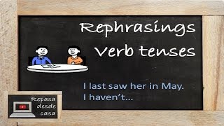 INGLÉS Rephrasings  Verb Tenses Tiempos Verbales [upl. by Hoffarth]