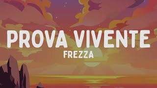 Frezza  PROVA VIVENTE TestoLyrics [upl. by Sellers807]