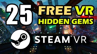 25 FREE VR Games  Hidden Gems of Steam VR [upl. by Ogata]