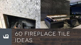 60 Fireplace Tile Ideas [upl. by Adnale140]